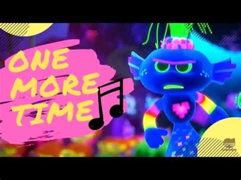 who sings one more time|one more time from trolls.